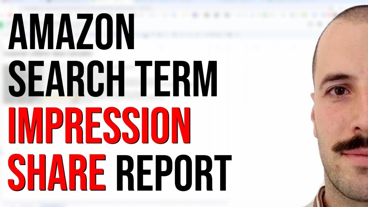 Amazon Search Term Impression Share Report - Step by Step