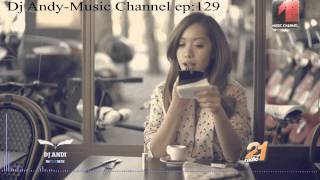 Dj Andi in The Mix @ Music Channel Episode 129