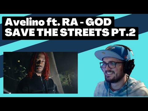 Avelino ft. RA (Real Artillery) - GOD SAVE THE STREETS PT.2 [Reaction] | Some guy's opinion