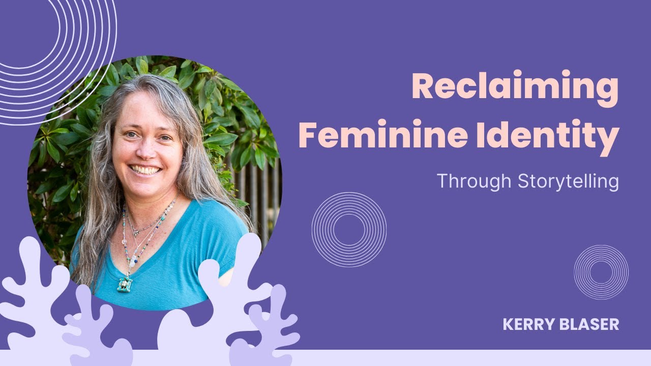 Reclaiming Feminine Power Through Storytelling