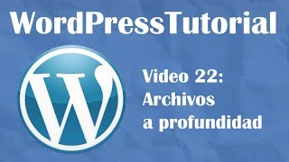 Tutorial de Wordpress desde cero -- Video 22: Multimedia a profundidad