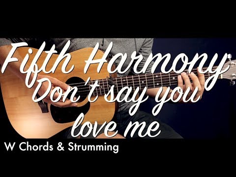 Dont Say You Love Me - Fifth Harmony
