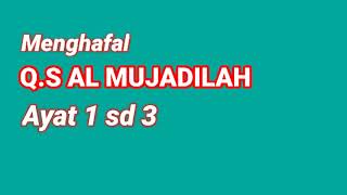 Download lagu Menghafal QS Al Mujadilah ayat 1-3 mp3