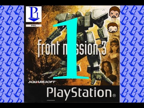 Front Mission 3 ep 1 "Dick Kickem" - Player Ones