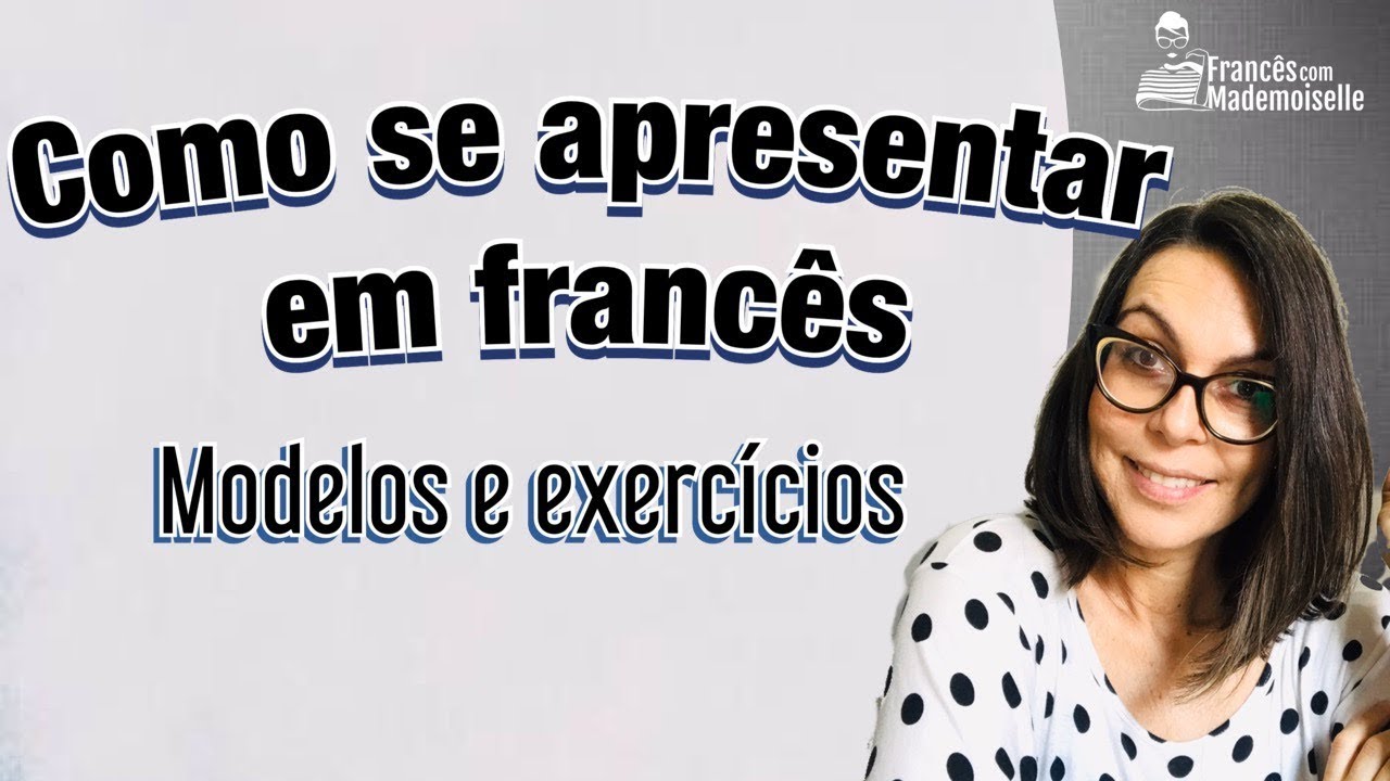 COMO SE APRESENTAR EM FRANCÊS | EXERCÍCIOS