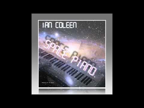 IAN COLEEN - SPACE PIANO