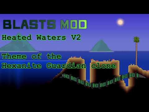 Terraria Blasts Mod Music - "Heated Waters V2" - Theme of Hexanite Guardian clone