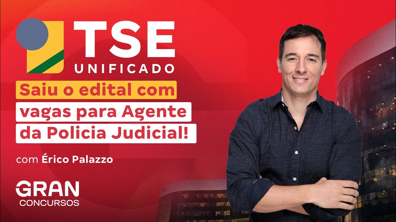Concurso TSE Unificado: Saiu o edital com vagas para Agente da Policia Judicial!