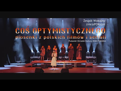 Zespół Wokalny (nie)sPOKojni - Koncert "Coś Optymistycznego"