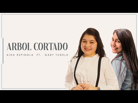 Arbol cortado (Cover) | Aida Espinola ft. Gaby Tudela