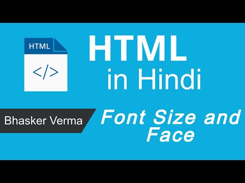 HTML tutorial for beginners in Hindi 8 | Font Size and Face