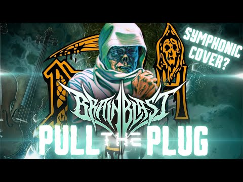 BRAINBLAST  - Pull The Plug (AS YOU NEVER HEARD BEFORE)