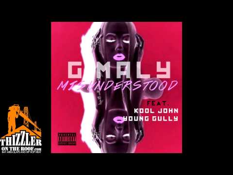 G Maly ft. Kool John & Young Gully - Misunderstood [Thizzler.com Exclusive]