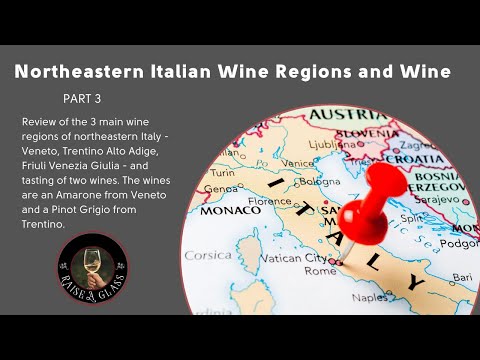 Northeastern Italian Wine Regions and Wine
