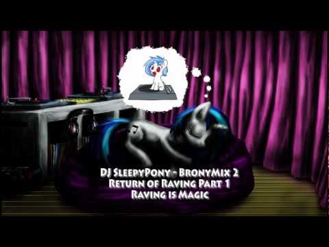 My Little Pony MLP Remix - DJ SleepyPony - BronyMix 2 - Return of Raving