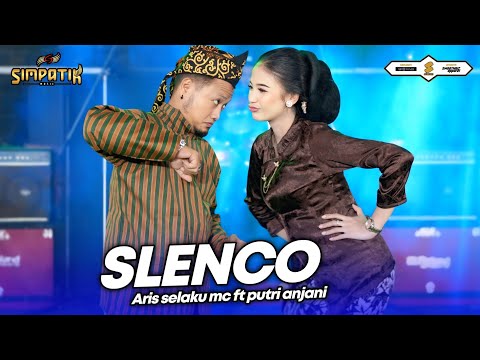 SLENCO - PUTRI ANJANI ft ARIS SUBAHARANATA - SIMPATIK MUSIC