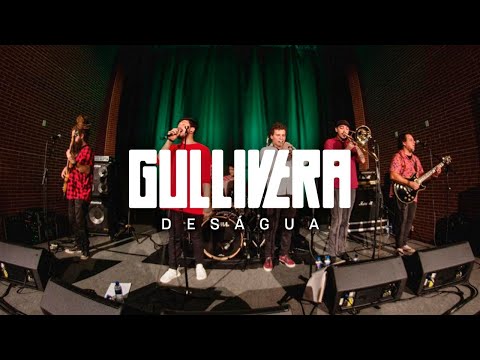 DESÁGUA | GULLIVERA