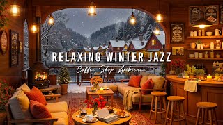 Jazz Relaxing Music at Winter Coffee Shop Ambience ⛄ Warm Jazz Music & Crackling Fireplace for Work