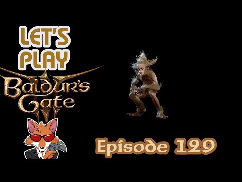 Let's Play Baldur's Gate 3 Episode 129 - Crashing the Party