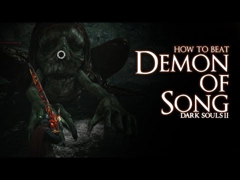 How to Beat the Demon of Song boss - Dark Souls 2