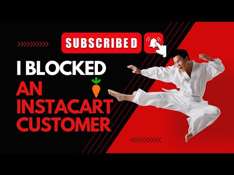 I BLOCKED An Instacart Customer