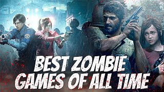 The Best 10 Zombie Games Of All Time / Horror Games Ever