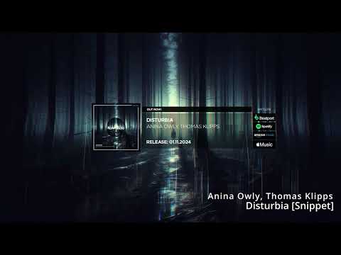 Anina Owly & Thomas Klipps - Disturbia [Snippet]