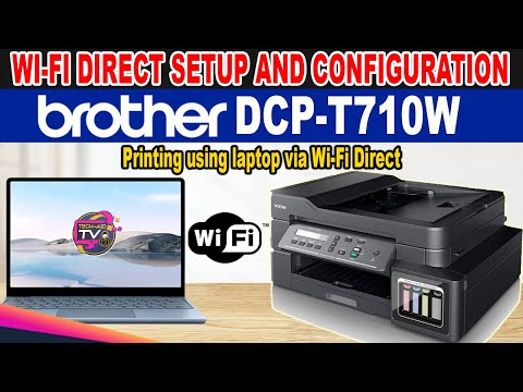 HOW TO SETUP WI-FI DIRECT AND USING LAPTOP WIRELESS PRINTING - BROTHER DCP-T710W PRINTER.