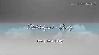Bolbbalgan4 - Lonely Lyrics Han|Rom|Eng