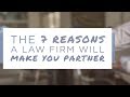 The Only 7 Reasons A Law Firm Will Make You Partner