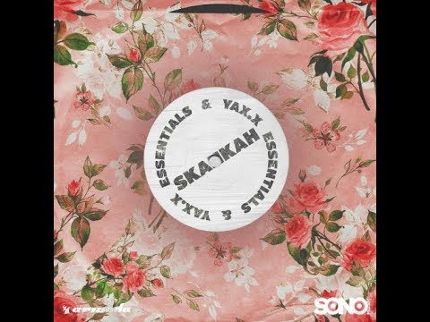 Essentials, YAX.X - Skankah (Original Mix)