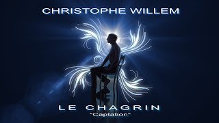 Christophe Willem - Le Chagrin &quot;Captation&quot;