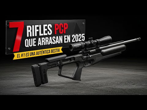 7 PCP Rifles That Are Dominating in 2025 (#1 Is a Total Beast)
