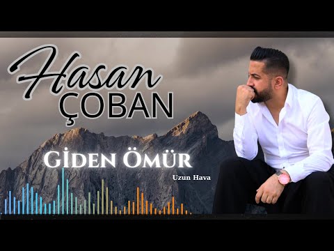 Hasan Çoban - Giden Ömür - Uzun Hava