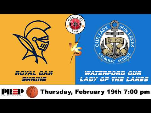 Full Court PreP || Royal Oak Shrine vs Our Lady of the Lakes || Boy's Basketball || Full Livestream