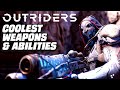 Outriders' Coolest Weapons and Abilities