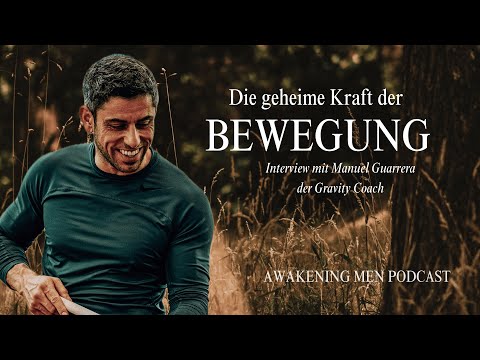 Die geheime Kraft der Bewegung - Interview mit Manuel Guarrera der Gravity Coach