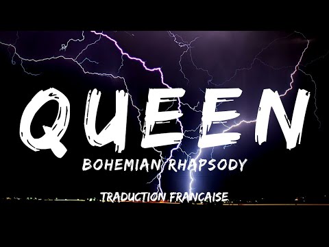 Queen - Bohemian Rhapsody (Traduction Française)
