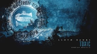 Lloyd Banks - TOXIC