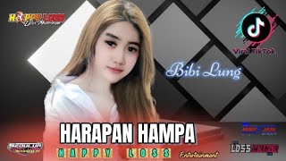 Download lagu HAPPY LOSS - HARAPAN HAMPA - Bibi Lung mp3