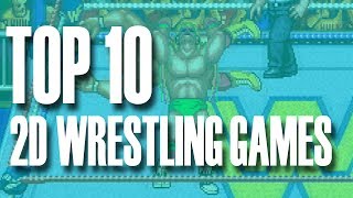 Top 10 2D Wrestling Games | MichaelBtheGameGenie