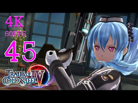 Trails of Cold Steel IV Walkthrough | 4K 60FPS Full Gameplay | Part 45