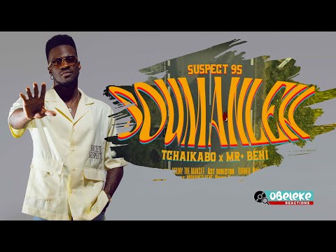 Suspect 95 feat Tchaikabo & Mr Behi - Soumanleh II OBLK REACTION