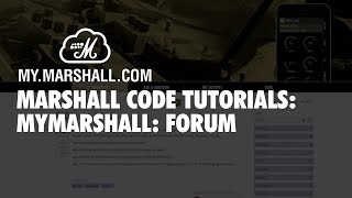 CODE Tutorials | MyMarshall | Forum | Marshall