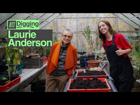 Digging with Laurie Anderson and Flo