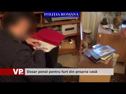 Dosar penal pentru furt din propria casă