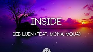 Seb Luen - Inside (feat. Mona Moua) [EDM]