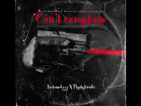 Trebandzzz X PoplyfeMike - Can’t complain
