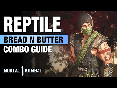 MK1: REPTILE Combo Guide - Bread N Butter + Step  By Step