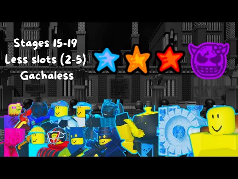 Stages 15-19 Chap 3, 3 Stars Tumore, Less Slots (2-5) Gachaless | The Battle Bricks
